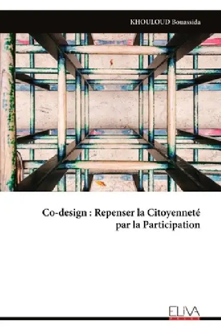 Co-design: Repenser la Citoyenneté par la Participation by Khouloud Bouassida