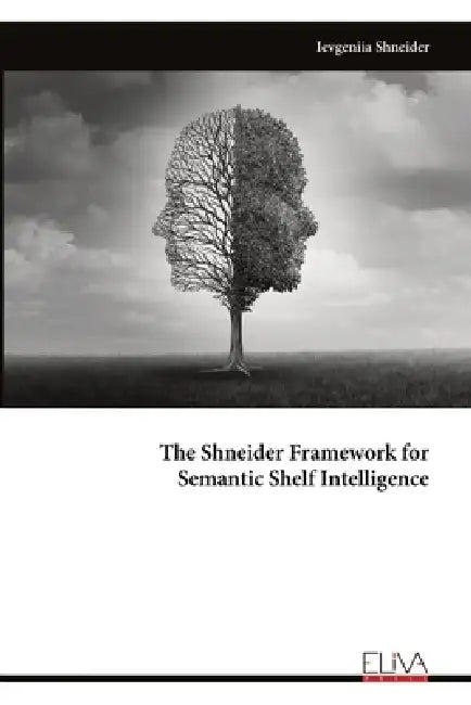 The Shneider Framework for Semantic Shelf Intelligence by Ievgeniia Shneider