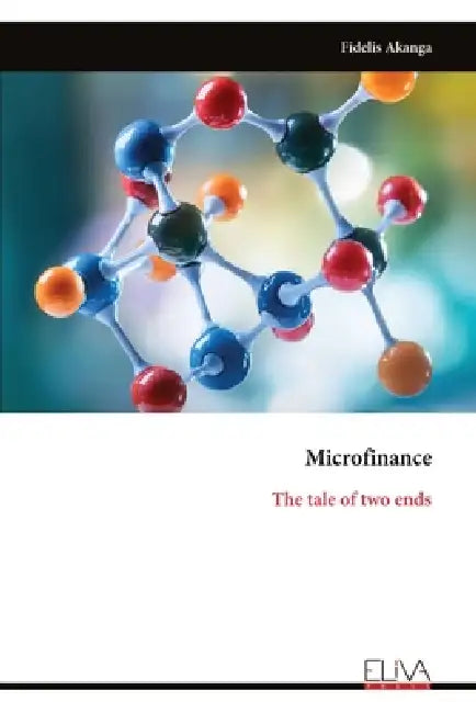 Microfinance: The tale of two ends by Fidelis Akanga