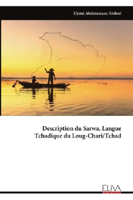 Description du Sarwa, Langue Tchadique du Loug-Chari/Tchad by Djimé Abderamane Abdoul