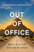Out of Office: Notes from Life Outside the Inbox by Albertina Nakashole