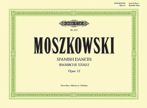 Spanish Dances Op. 12 for Piano Duet by Moritz Moszkowski