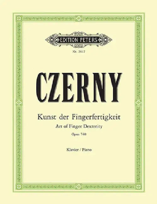 The Art of Finger Dexterity Op. 740 (699) for Piano: 50 Studies for Piano by Carl Czerny