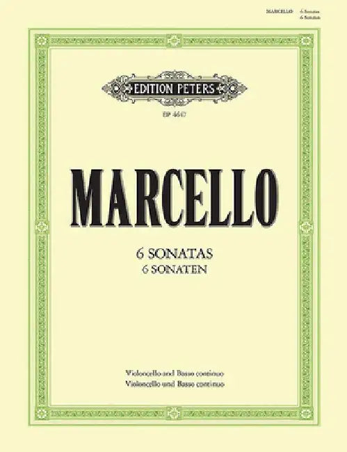 6 Sonatas for Cello and Continuo: Continuo Realized for Harpsichord/Piano (Continuo Cello AD Lib.) by Benedetto Marcello