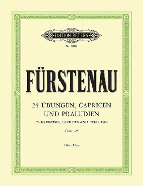 24 Exercises, Caprices and Preludes Op. 125 for Flute by Anton Bernhard Fürstenau