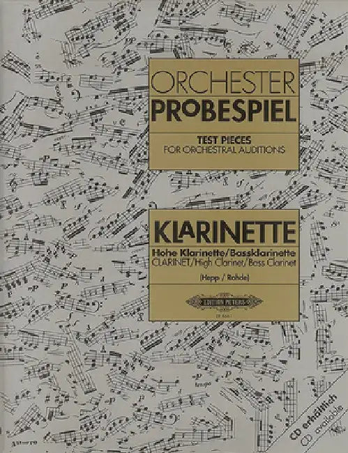 Test Pieces for Orchestral Auditions -- Clarinet, High Clarinet, Bass Clarinet: Audition Excerpts from the Concert and Operatic Repertoire by Heinz Hepp