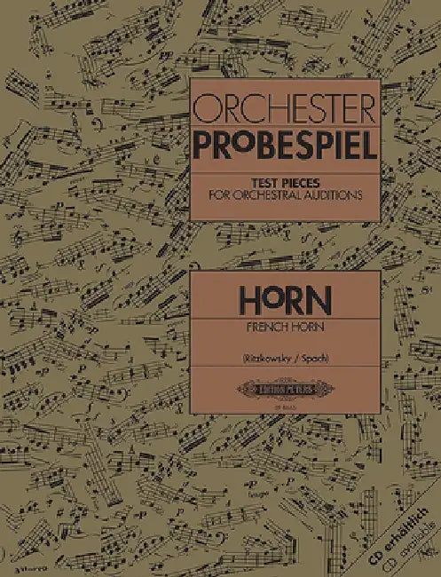 Test Pieces for Orchestral Auditions -- French Horn: Audition Excerpts from the Concert and Operatic Repertoire by Johannes Ritzkowsky