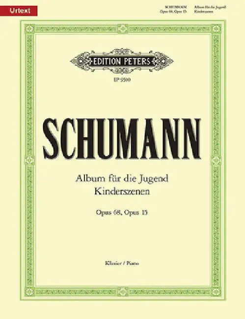 Album for the Young Op. 68 and Scenes from Childhood Op. 15 for Piano: Urtext by Robert Schumann