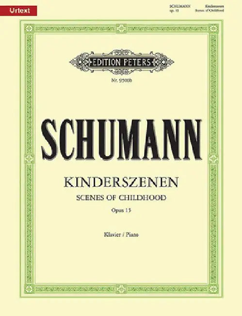 Scenes from Childhood Op. 15 for Piano: Urtext by Robert Schumann