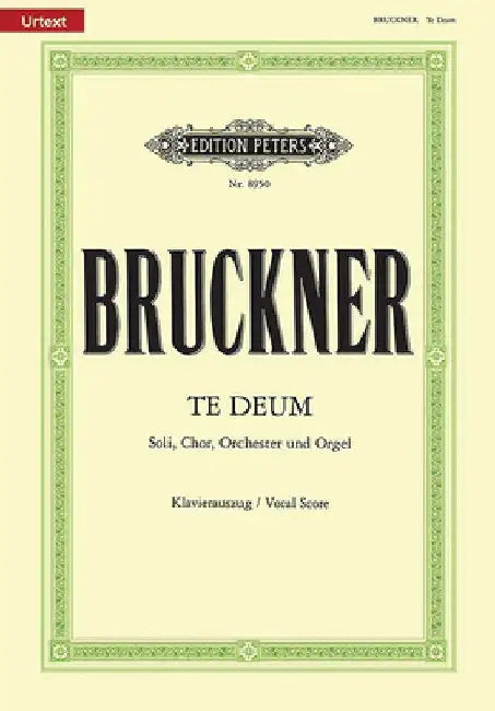 Te Deum (Vocal Score) by Anton Bruckner