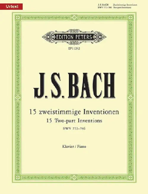 Two-Part Inventions Bwv 772-786 for Piano: Based on the Autograph Manuscript of 1723, Urtext by Johann Sebastian Bach
