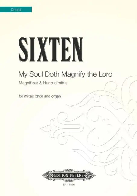 My Soul Doth Magnify The Lord Satb Organ by Fredrik Sixten