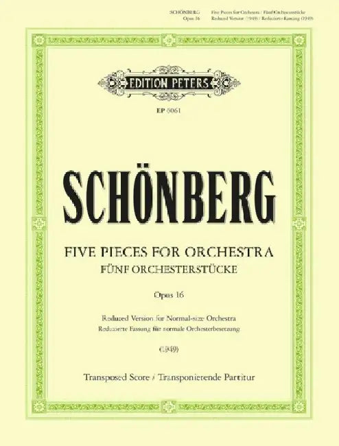 Five Pieces for Orchestra Op. 16 (Full Score): 1973 Version Reduced for Standard Size Orchestra by Arnold Schoenberg