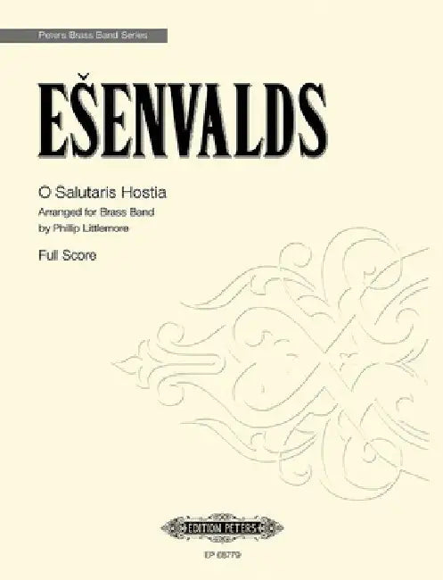 O Salutaris Hostia: Arranged for Brass Band by Phillip Littlemore (Score), Conductor Score by Eriks Esenvalds