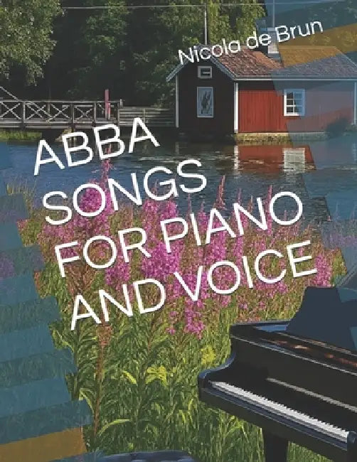 Abba Songs for Piano and Voice by Nicola De Brun