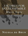 3 Scores for Jazzensemble by Nicola De Brun