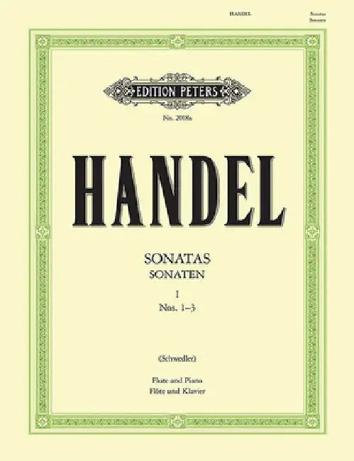 Flute Sonatas: Hwv 359b, 360, 363b by George Frideric Handel