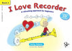 I Love Recorder Book 1 by Sally Adams