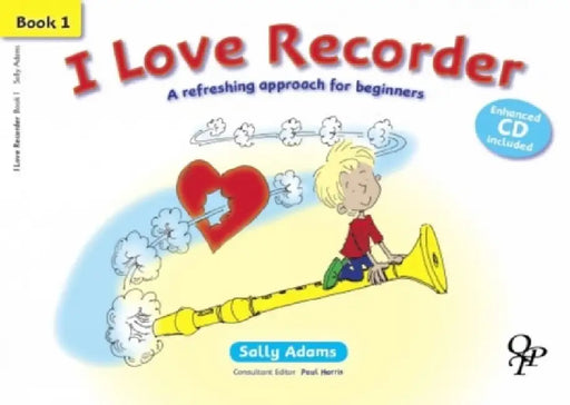 I Love Recorder Book 1 by Sally Adams
