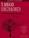 Tango Unchained: Six Popular Recital Pieces for Flute by James Strange