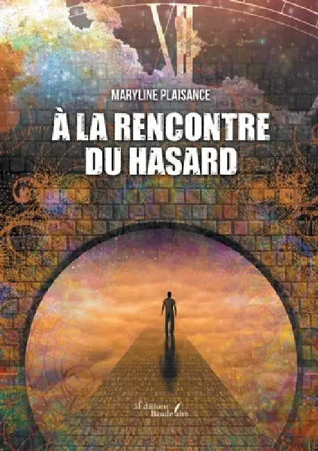 À la rencontre du hasard by Maryline Plaisance