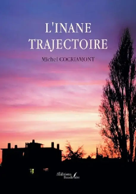 L'inane trajectoire by Michel Cocriamont