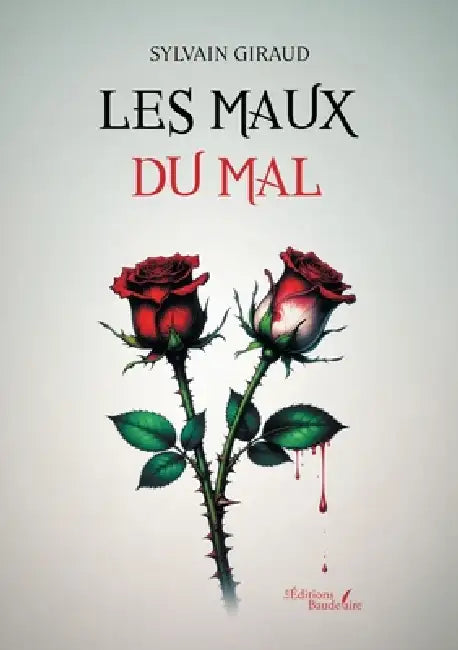 Les maux du mal by Sylvain Giraud