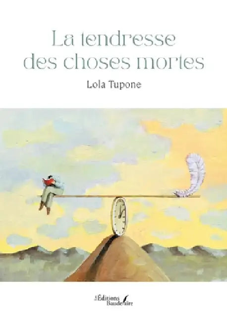 La tendresse des choses mortes by Lola Tupone