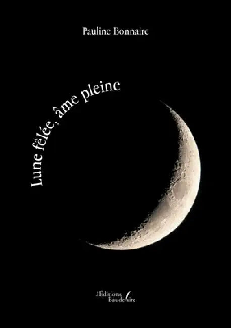 Lune fêlée, âme pleine by Pauline Bonnaire
