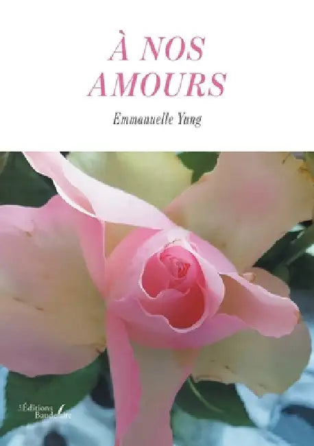 À nos amours by Emmanuelle Yung