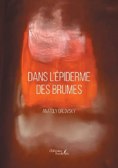 Dans l'épiderme des brumes by Anatoly Orlovsky