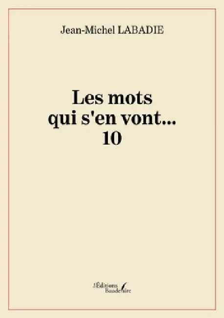 Les mots qui s'en vont... 10: Étranges ruptures by Jean-Michel LaBadie