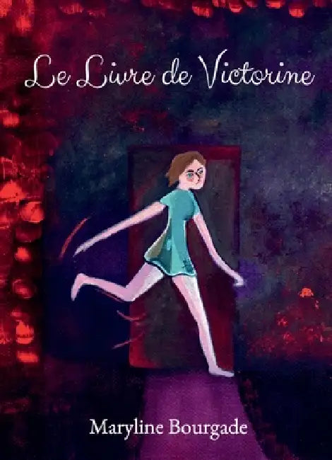 Le Livre de Victorine by Maryline Bourgade