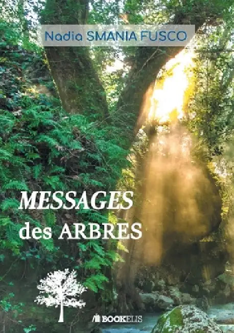 Messages Des Arbres by Nadia Smania Fusco