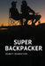Super Backpacker by Benoit Demortier