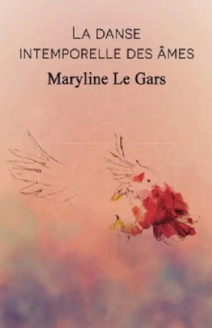 La danse intemporelle des âmes by Maryline Le Gars