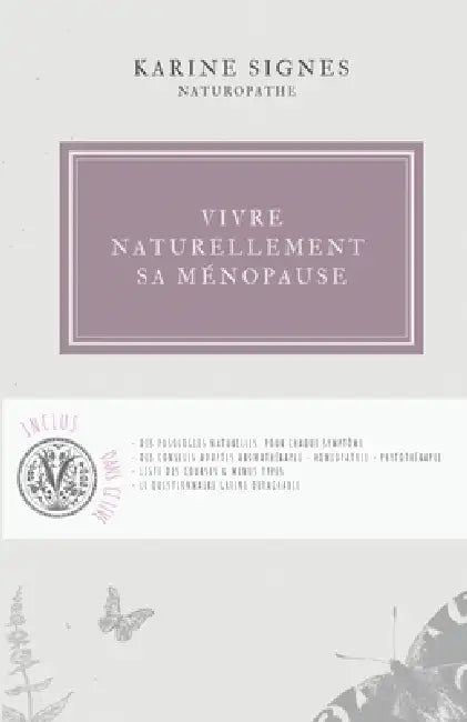 Vivre naturellement sa ménopause by Karine Signes