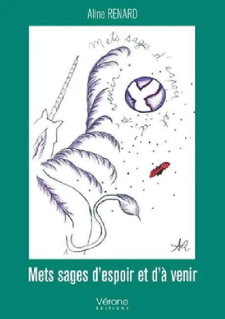 Mets sages d'espoir et d'à venir by Aline Renard