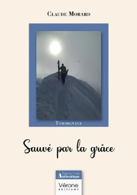 Sauvé par la grâce by Claude Morard