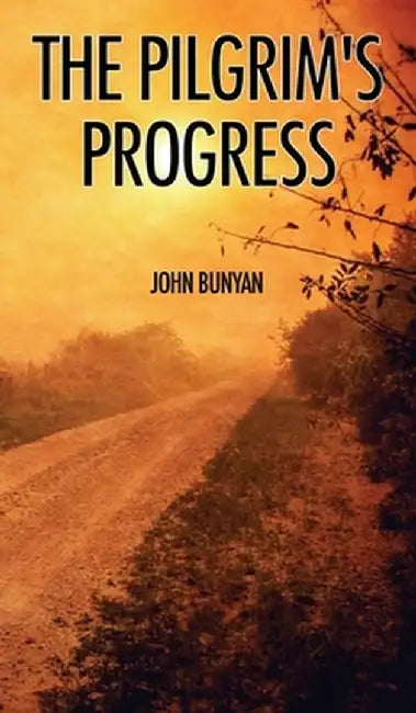 The Pilgrim's Progress: Illustrated by John Bunyan