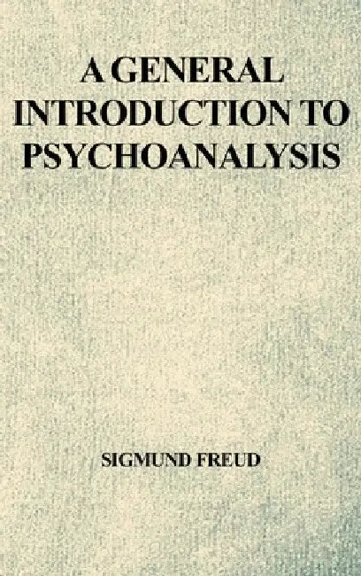 A General Introduction to Psychoanalysis by Sigmund Freud
