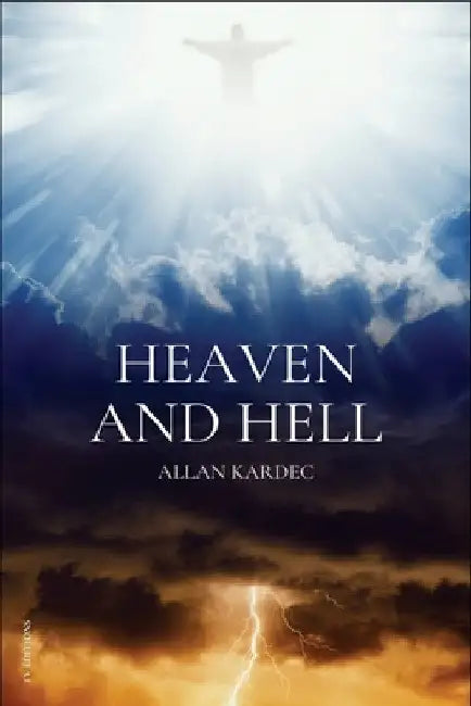Heaven and Hell: Easy to read Layout by Allan Kardec