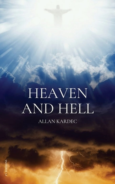 Heaven and Hell: Easy to read Layout by Kardec, Allan