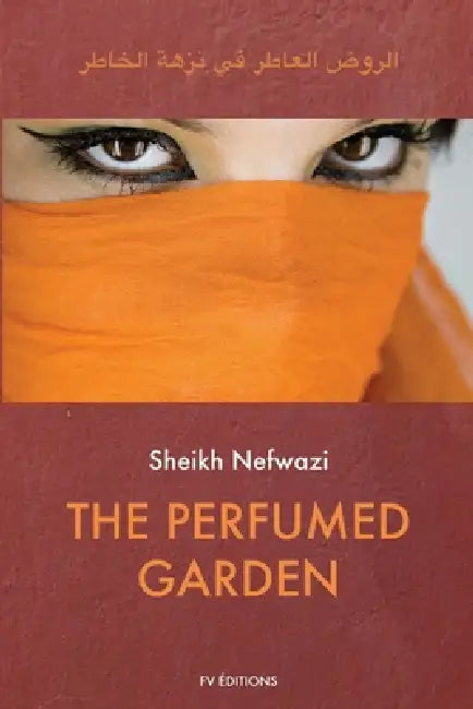 The Perfumed Garden: Easy to Read Layout by Sheikh Nefwazi, Richard F. Burton