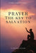 Prayer - The Key to Salvation: Easy to Read Layout by Michael Mueller