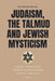 Selected writings on Judaism, the Talmud and Jewish Mysticism by Israel Abrahams