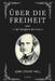 Über Die Freiheit: Und Die Hörigkeit der Frau (großdruck) by John Stuart Mill