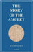 The Story of the Amulet: Easy to Read Layout by Nesbit, Edith