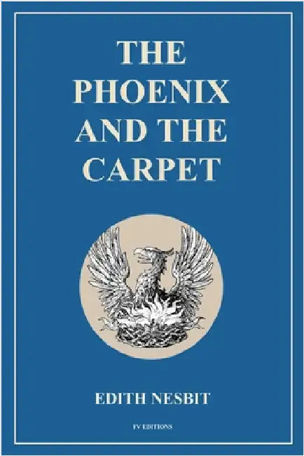 The Phoenix and the Carpet: Easy to Read Layout by Edith Nesbit