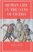 Roman Life in the Days of Cicero: Sketches drawn from his letters and speeches (Easy to Read Layout) by Church, Alfred J.